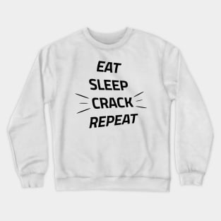 Eat Sleep Crack Repeat - Funny Gift For Chiropractor Crewneck Sweatshirt